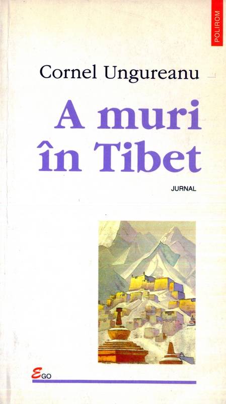 Cornel Ungureanu - A muri în Tibet