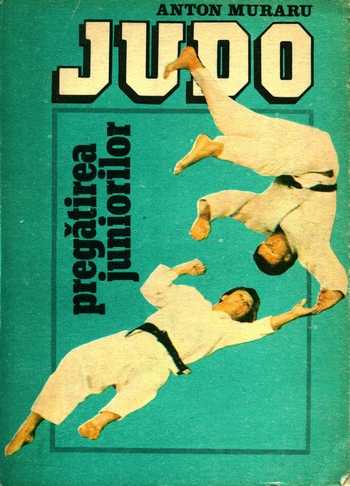 Anton Muraru - Judo - Pregătirea juniorilor