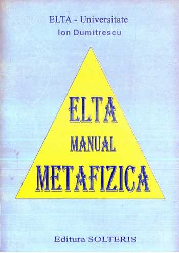 ELTA Universitate - Ion Dumitrescu - Manual metafizică