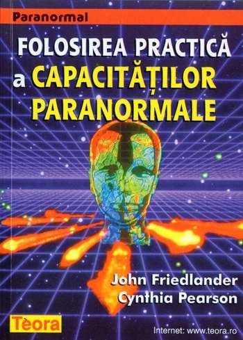 John Friedlander -Folosirea practică a capacităţilor paranormale
